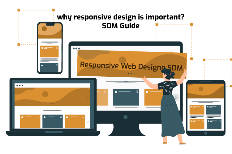 why responsive design is important? SDM Guide